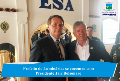O Prefeito Municipal, se encontrou com o Presidente da República Jair Messias Bolsonaro